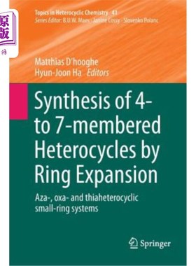 海外直订Synthesis of 4- To 7-Membered Heterocycles by Ring Expansion: Aza-, Oxa- And Thi 环扩张法合成4-7元杂环：氮