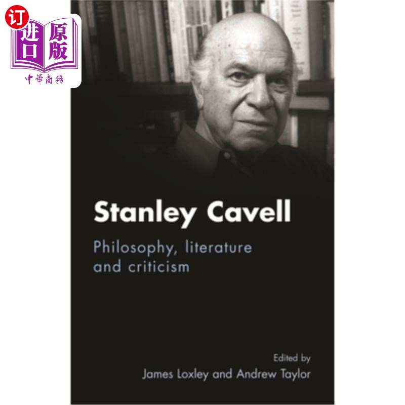 海外直订Stanley Cavell: Philosophy, literature and criticism 斯坦利·卡维尔:哲学、文学和批评