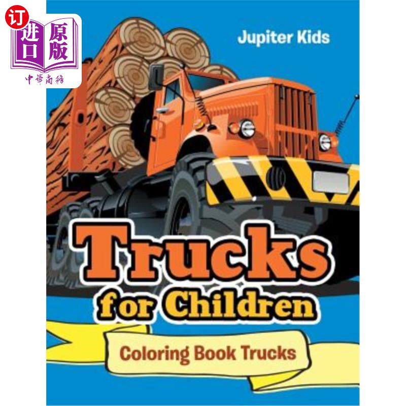 海外直订Trucks for Children: Coloring Book Trucks 儿童用卡车：彩色书车