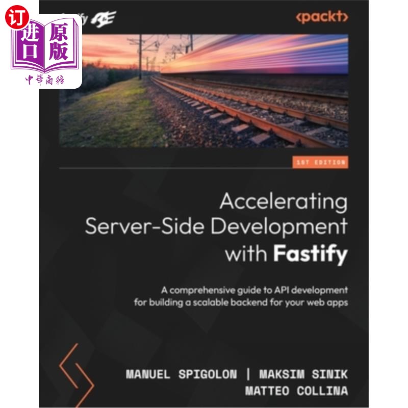海外直订Accelerating Server-Side Development with Fastify: A comprehensive guide to API  使用fasttify
