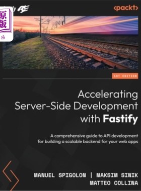 海外直订Accelerating Server-Side Development with Fastify: A comprehensive guide to API  使用fasttify