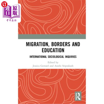 海外直订Migration, Borders and Education: International Sociological Inquiries 移民、边界和教育:国际社会学调查