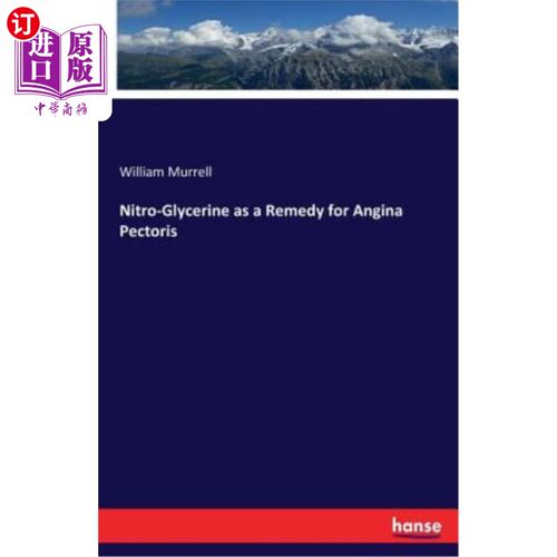 海外直订医药图书Nitro-Glycerine as a Remedy for Angina Pectoris 硝酸甘油治疗心绞痛