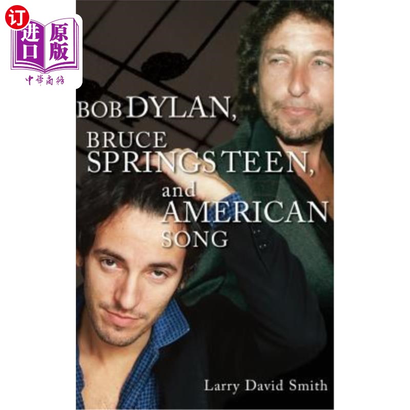 海外直订Bob Dylan, Bruce Springsteen, and American Song 鲍勃·迪伦，布鲁斯·斯普林斯汀和美国之歌