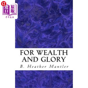 海外直订For Wealth and Glory 为了财富和荣耀