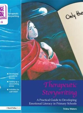 海外直订Therapeutic Storywriting: A Practical Guide to Developing Emotional Literacy in  治疗性故事写作：小学情感素