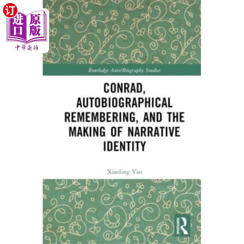 海外直订Conrad, Autobiographical Remembering, and the Ma... 康拉德:《自传式记忆与叙事认同的形成》