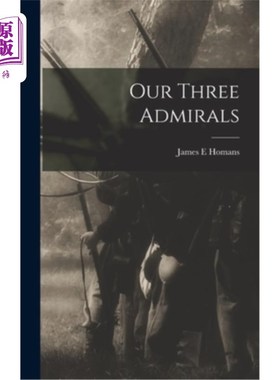 海外直订Our Three Admirals 我们的三位上将