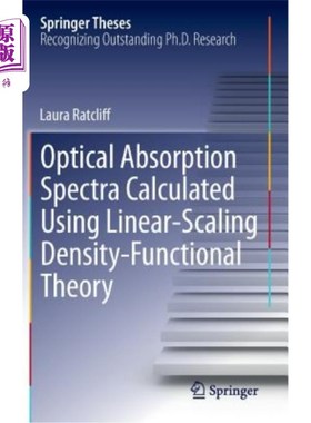 海外直订Optical Absorption Spectra Calculated Using Linear-Scaling Density-Functional Th 用线性标度密度泛函理论计算