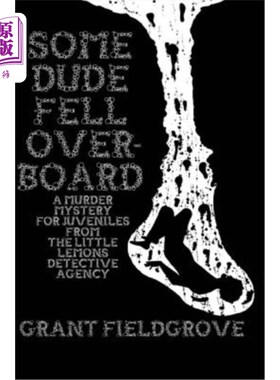 海外直订Some Dude Fell Overboard: A Murder Mystery for Juveniles from The Little Lemons  《有人落水了:小柠檬侦探社
