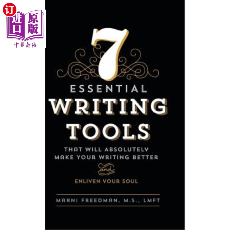 海外直订7 Essential Writing Tools: That Will Absolutely Make Your Writing Better (and En 7个必备的写作工具：这绝对