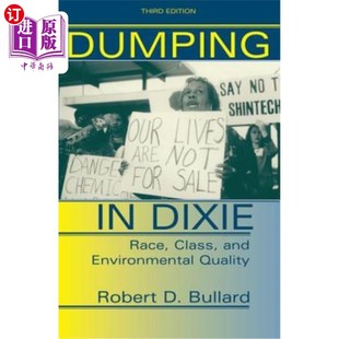 Race 阶级和环境质量 种族 Third Dixie Edition and Class 倾倒 海外直订Dumping Environmental 迪克西州 Quality