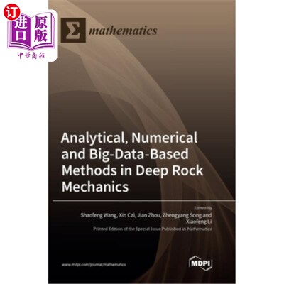 海外直订Analytical, Numerical and Big-Data-Based Methods in Deep Rock Mechanics 深部岩石力学的解析、数值和大数据方