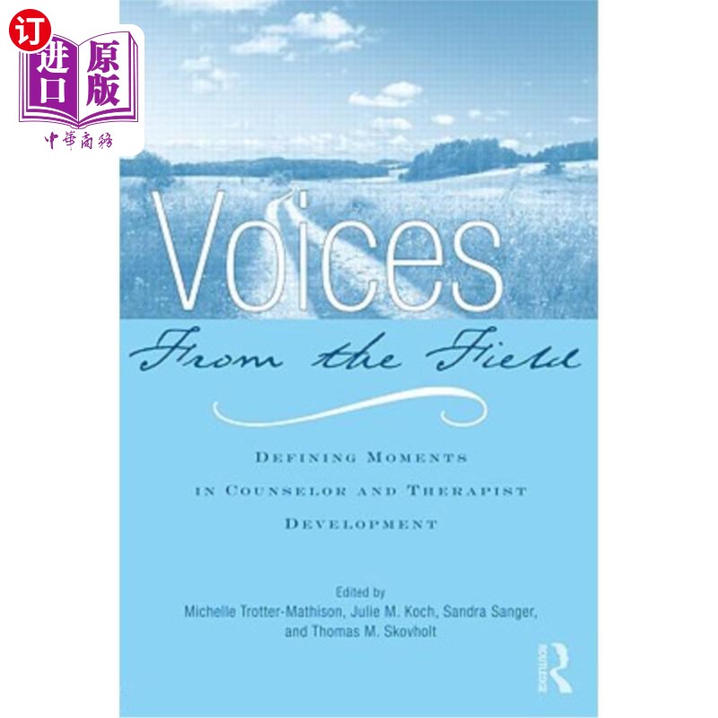 海外直订医药图书Voices from the Field: Defining Moments in Counselor and Therapist Development 来自实地的声音：定义