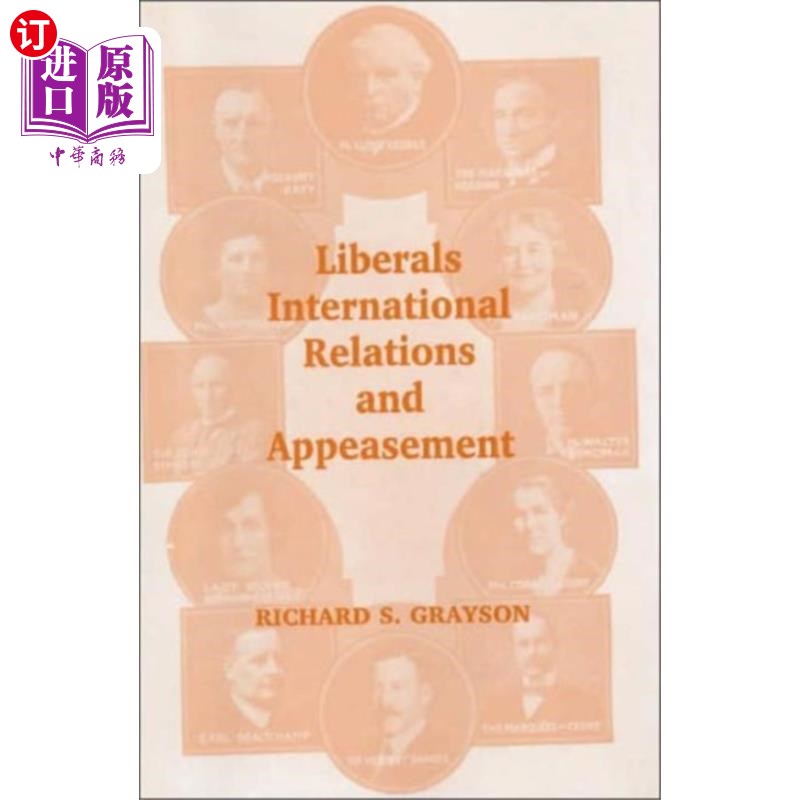 海外直订Liberals, International Relations and Appeasement 自由主义者,国际关系和绥靖政策