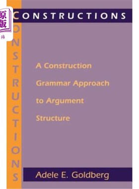 海外直订Constructions: A Construction Grammar Approach to Argument Structure 构造：论证结构的构造语法方法