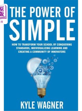 海外直订The power of SIMPLE: Transform your school by conquering standards, individualiz SIMPLE的力量: