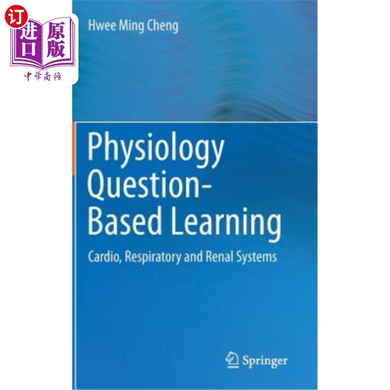 海外直订医药图书Physiology Question-Based Learning: Cardio, Respiratory and Renal Systems 生理学基于问题的学习：心