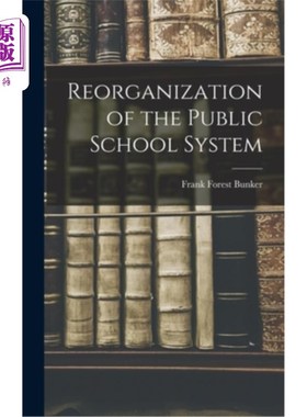 海外直订Reorganization of the Public School System 重组公立学校系统