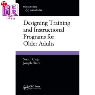 海外直订Designing Training and Instructional Programs for Older Adults 为老年人设计培训和教学计划