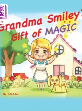 海外直订Grandma Smiley's Gift of Magic: Book One of the My Magic Muffin Series 斯迈利奶奶的魔法礼物:我的魔法松饼系