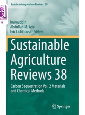 海外直订Sustainable Agriculture Reviews 38: Carbon Sequestration Vol. 2 Materials and Ch 可持续农业评论38:碳封存卷2