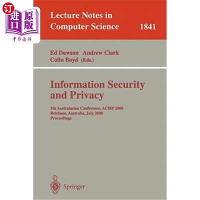 海外直订Information Security and Privacy: 5th Australasian Conference, Acisp 2000, Brisb 信息安全和隐私：第五届澳大