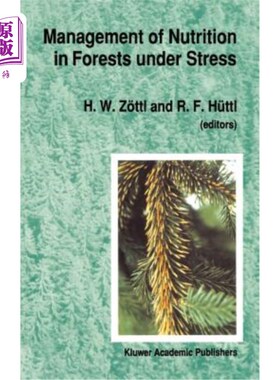 海外直订Management of Nutrition in Forests Under Stress: Proceedings of the Internationa 压力下森林营养的管理:国际