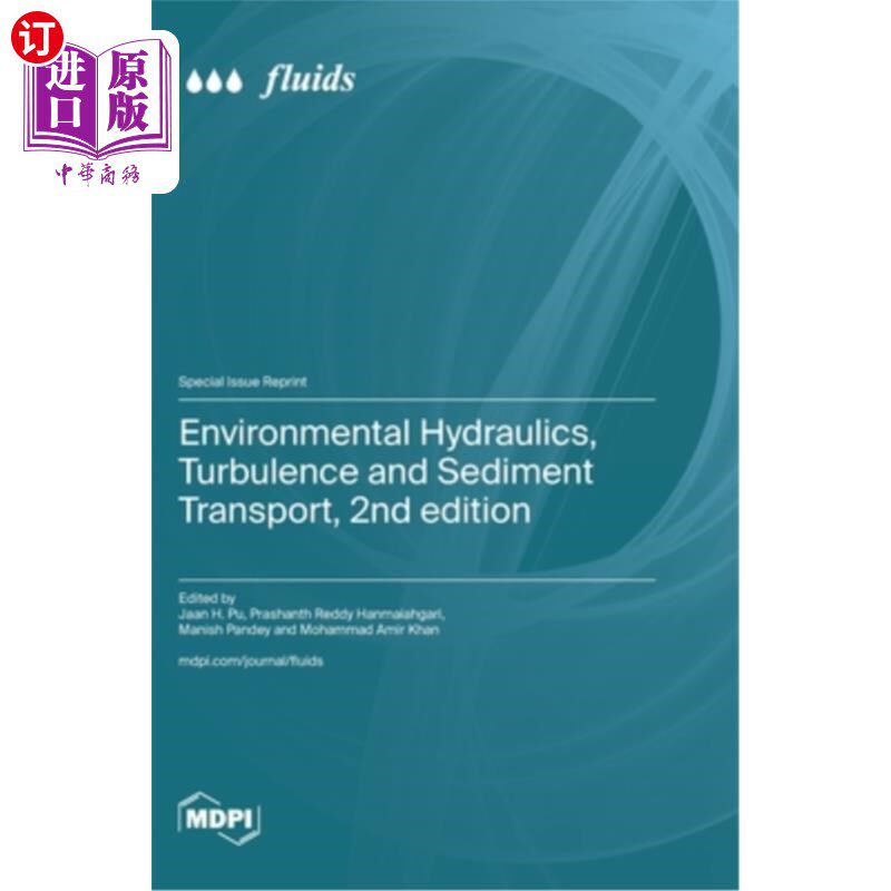 海外直订Environmental Hydraulics, Turbulence and Sediment Transport, 2nd edition 环境水力学,湍流和泥沙运输,第2版