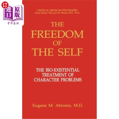 海外直订医药图书The Freedom of the Self: The Bio-Existential Treatment of Character Problems 自我的自由:性格问题的