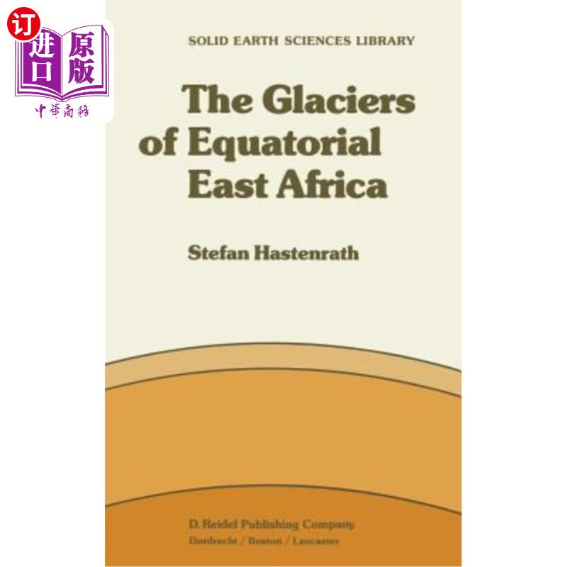 海外直订The Glaciers of Equatorial East Africa 赤道东非冰川