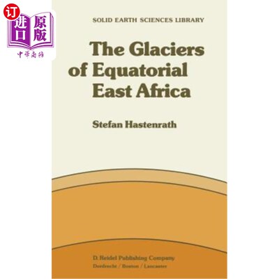 海外直订The Glaciers of Equatorial East Africa 赤道东非冰川