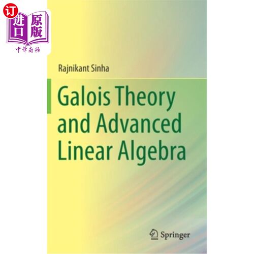 海外直订Galois Theory and Advanced Linear Algebra 伽罗瓦理论与高级线性代数