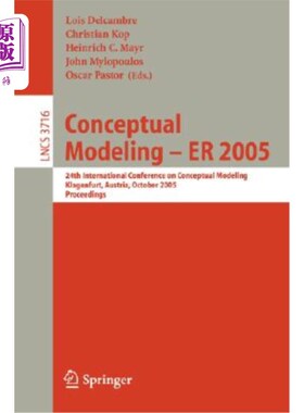 海外直订Conceptual Modeling - Er 2005: 24th International Conference on Conceptual Model 概念建模- Er 2
