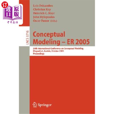 海外直订Conceptual Modeling - Er 2005: 24th International Conference on Conceptual Model 概念建模- Er 2