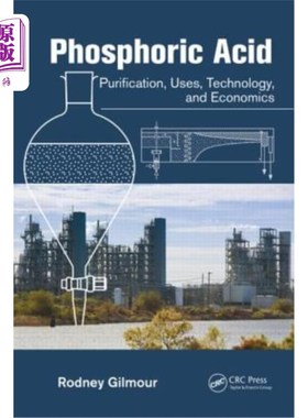 海外直订Phosphoric Acid: Purification, Uses, Technology, and Economics 磷酸:净化、用途、技术和经济