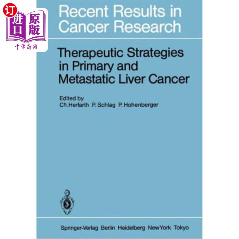 海外直订医药图书Therapeutic Strategies in Primary and Metastatic Liver Cancer 原发性和转移性肝癌的治疗策略