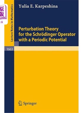 海外直订Perturbation Theory for the Schr?dinger Operator with a Periodic Potential 薛定谔方程的微扰理论？具有周期势