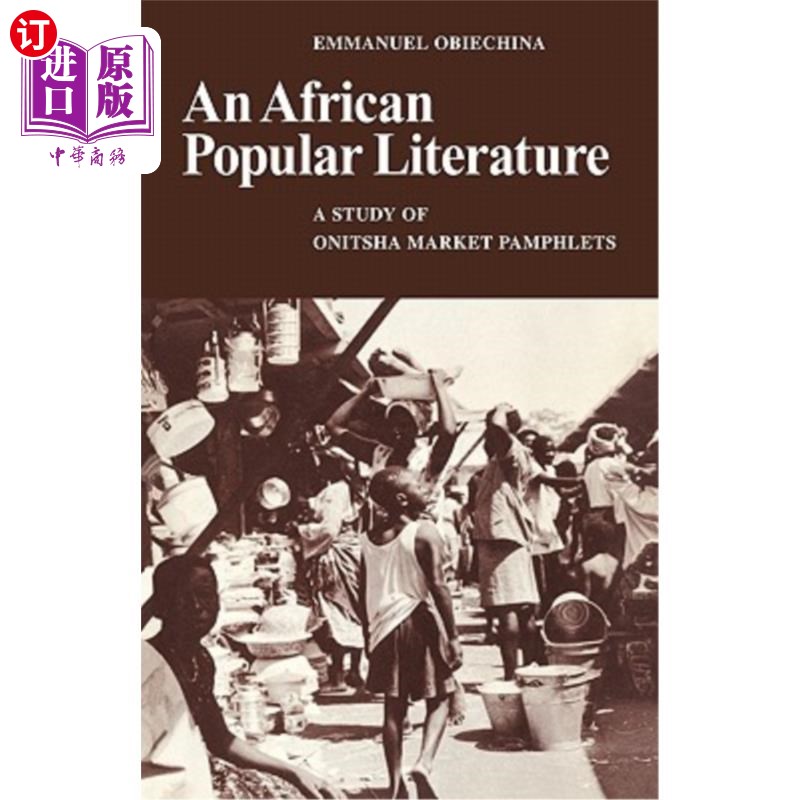 海外直订An African Popular Literature: A Study of Onitsha Market Pamphlets 非洲通俗文学:奥尼沙市场小册子研究