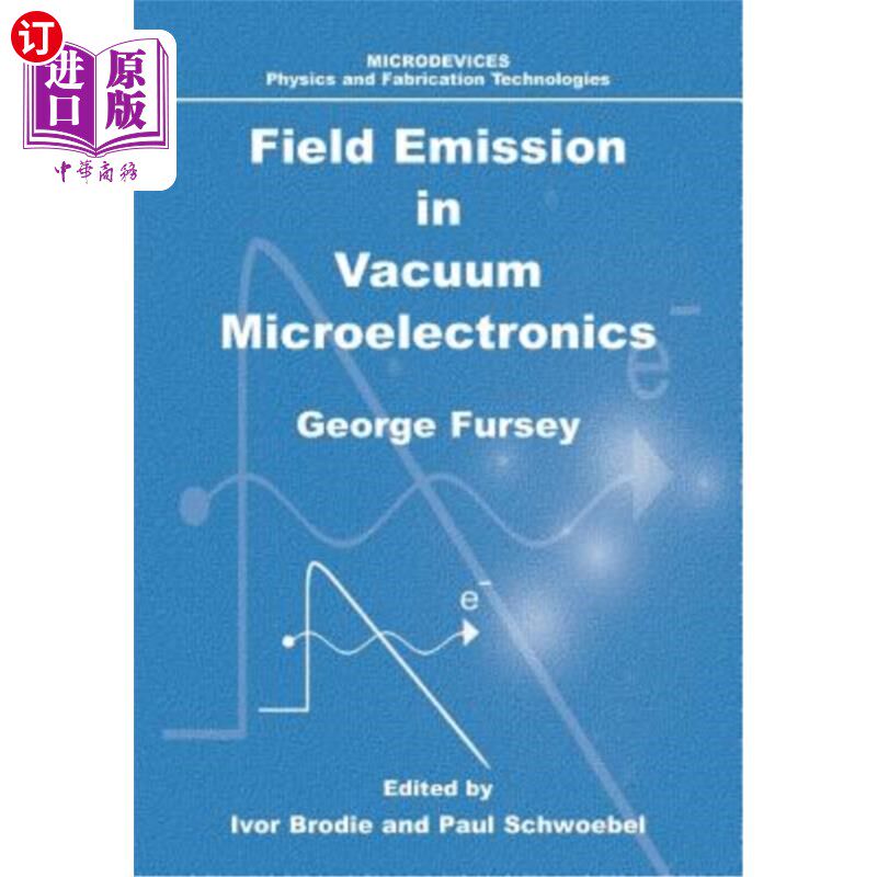 海外直订Field Emission in Vacuum Microelectronics 真空微电子中的场发射