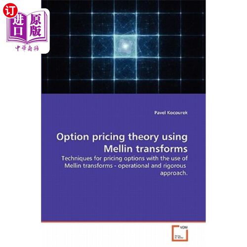 海外直订Option pricing theory using Mellin transforms 运用Mellin变换的期权定价理论