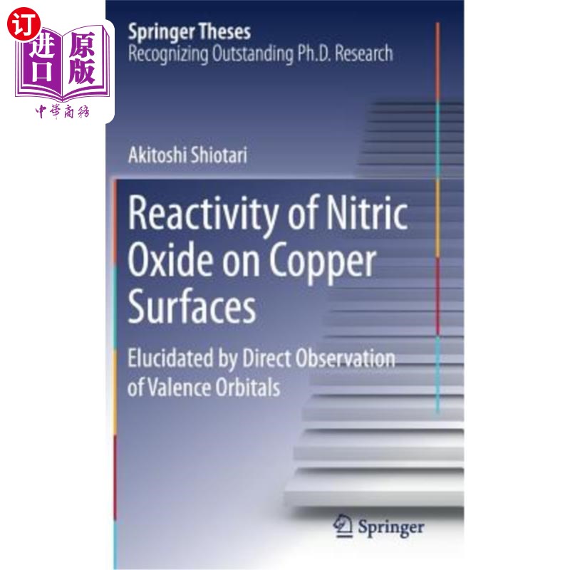 海外直订Reactivity of Nitric Oxide on Copper Surfaces: Elucidated by Direct Observation  一氧化氮在铜表面的反应性：