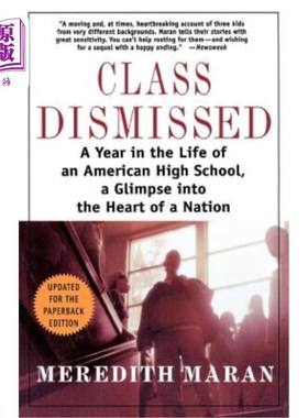 海外直订Class Dismissed: A Year in the Life of an American High School, a Glimpse Into t