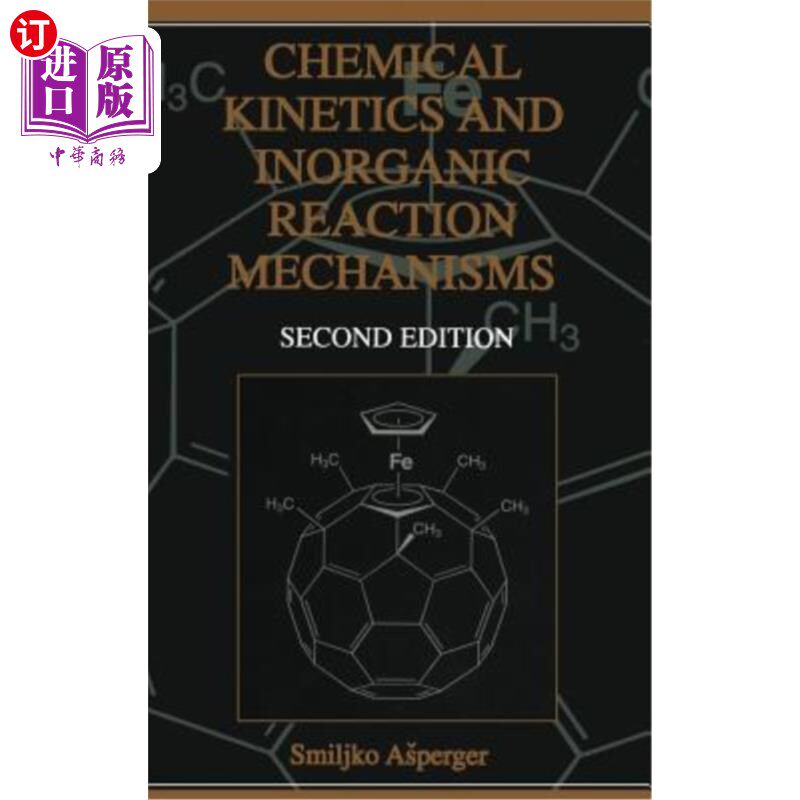 海外直订Chemical Kinetics and Inorganic Reaction Mechanisms 化学动力学与无机反应机理“，