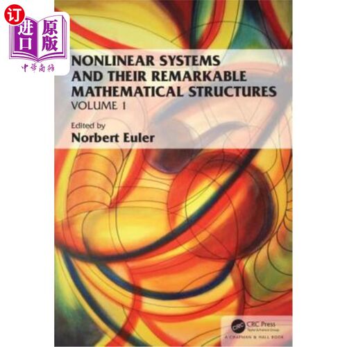海外直订Nonlinear Systems and Their Remarkable Mathematical Structures: Volume 1 非线性系统及其显著的数学结构：第一
