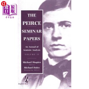 海外直订The Peirce Seminar Papers: Volume II: An Annual of Semiotic Analysis 皮尔斯研讨会论文:卷二:符号学分析年度