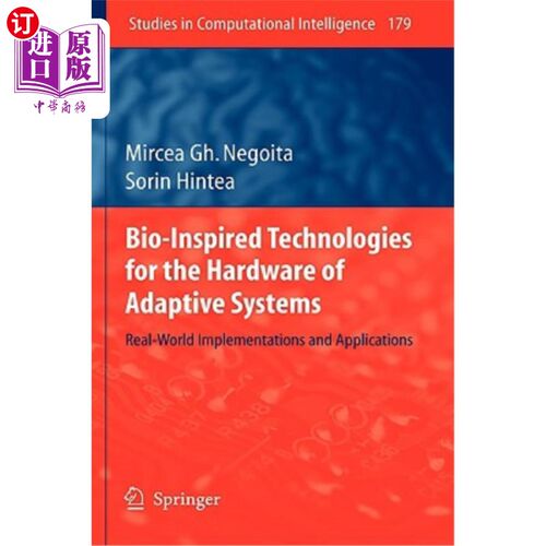 海外直订Bio-Inspired Technologies for the Hardware of Adaptive Systems: Real-World Imple 自适应系统硬件的仿生技术：