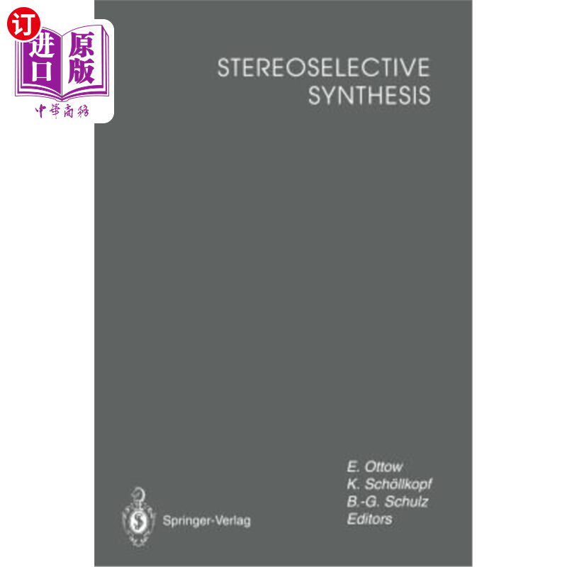 海外直订Stereoselective Synthesis: Lectures Honouring Prof. Dr. Dr. H.C. Rudolf Wiechert 立体选择性合成：纪念H.C.鲁