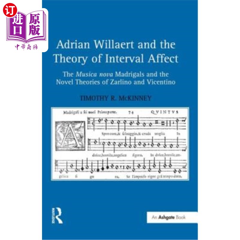 海外直订Adrian Willaert and the Theory of Interval Affect: The Musica nova Madrigals and 阿德里安·威拉尔特与间隔影