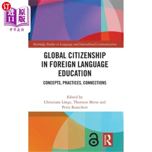 海外直订Global Citizenship in Foreign Language Education: Concepts, Practices, Connectio 外语教育中的全球公民意识: